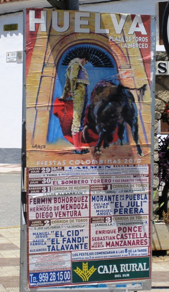All along my route out of Spain, posters were displayed for the upcoming Bullfighting Extravaganza at the end of July...